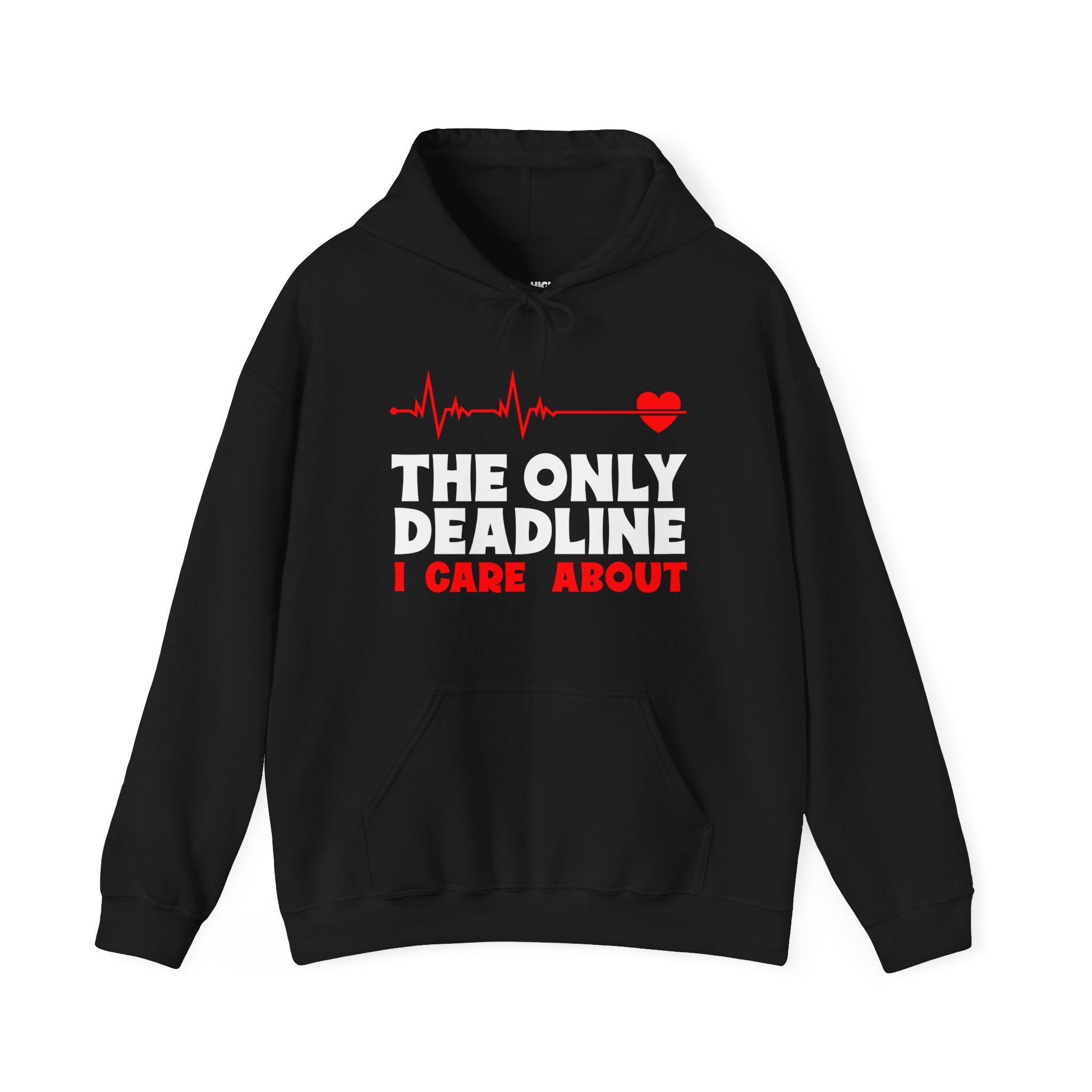 The Only Deadline Hoodie