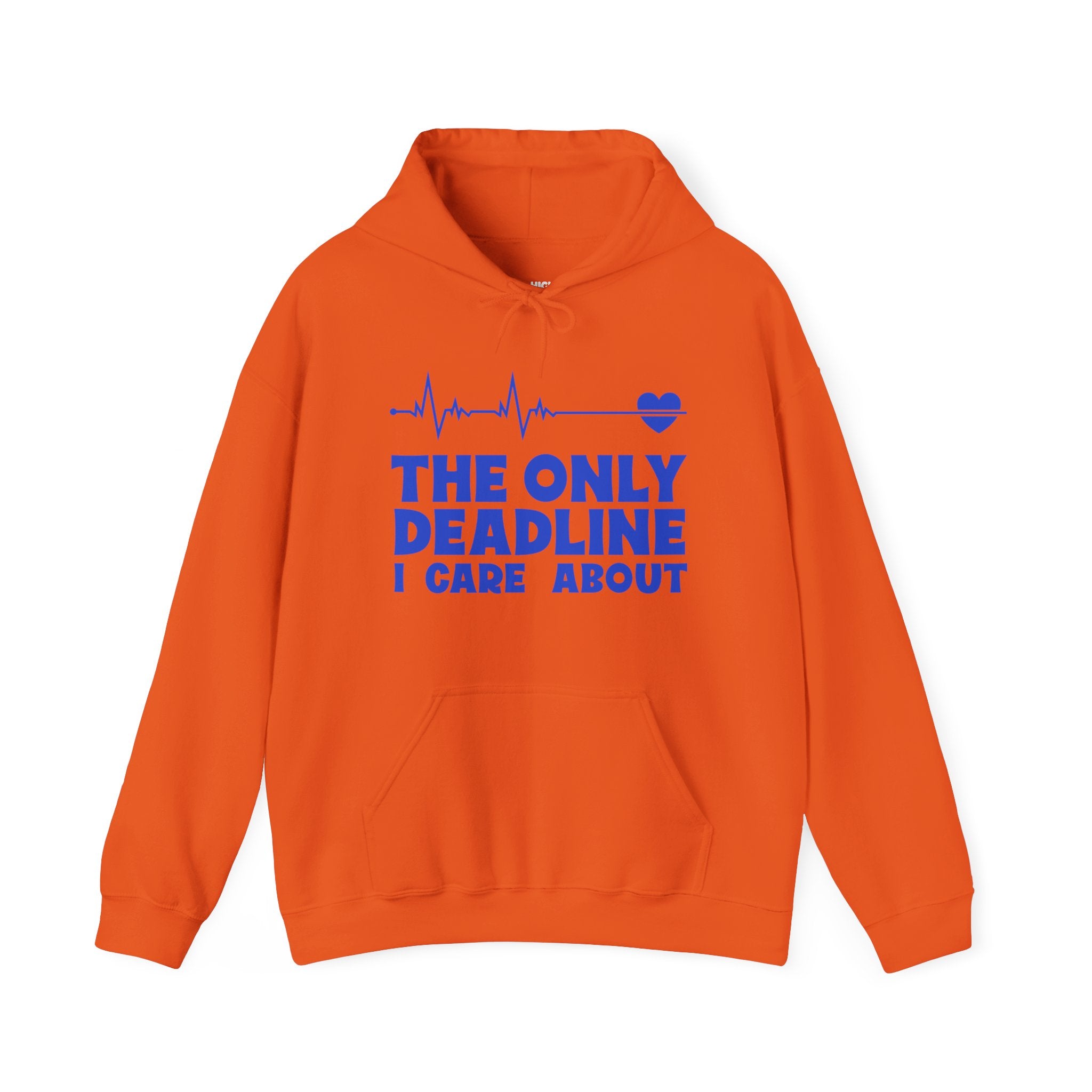 The Only Deadline Hoodie