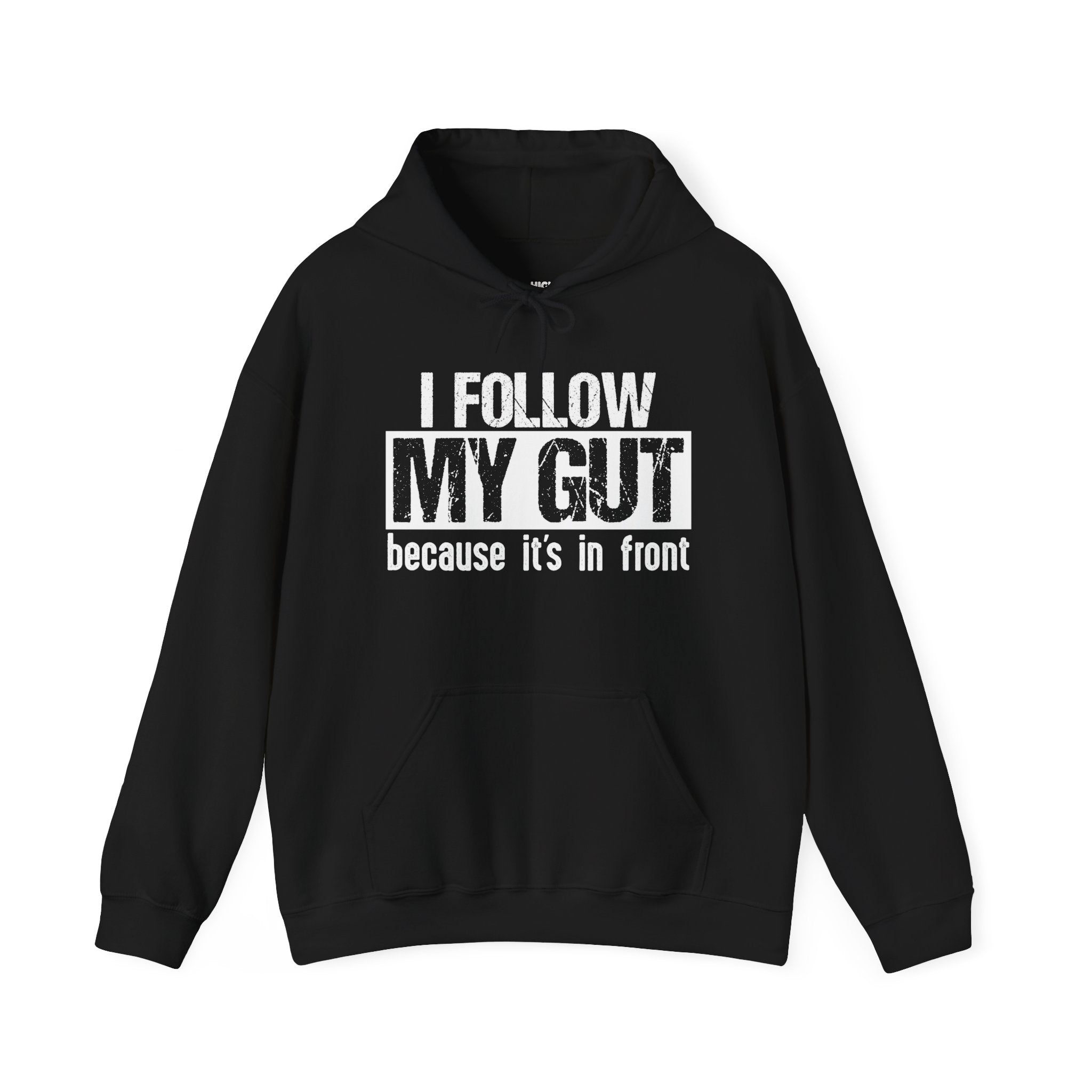 I Follow My Gut Hoodie