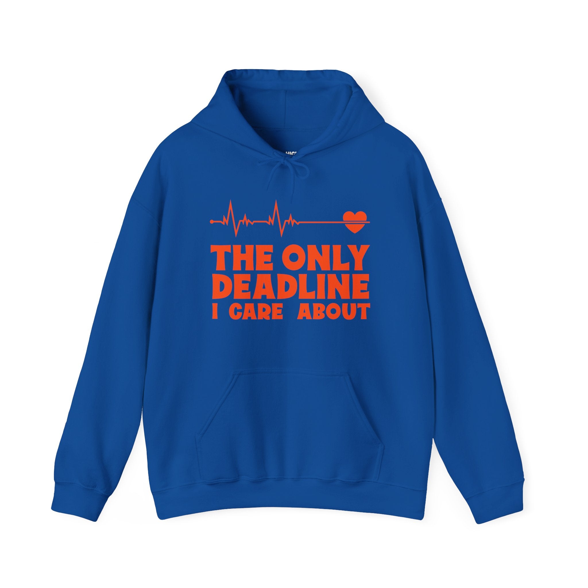 The Only Deadline Hoodie