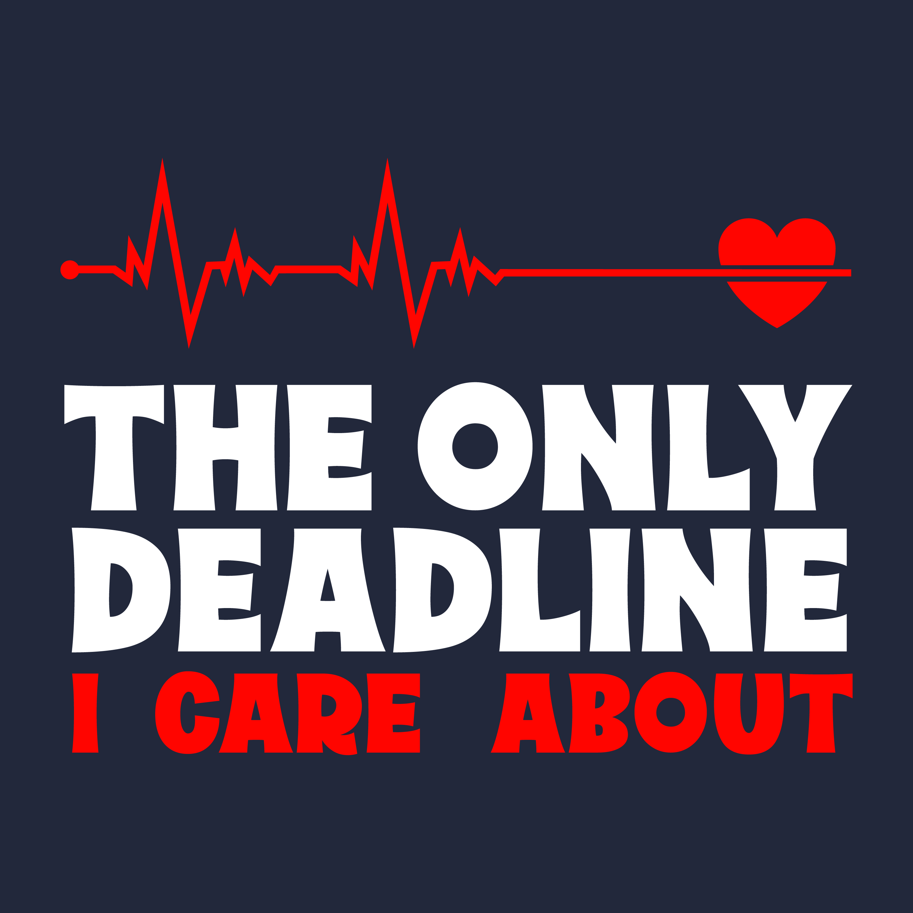 The Only Deadline