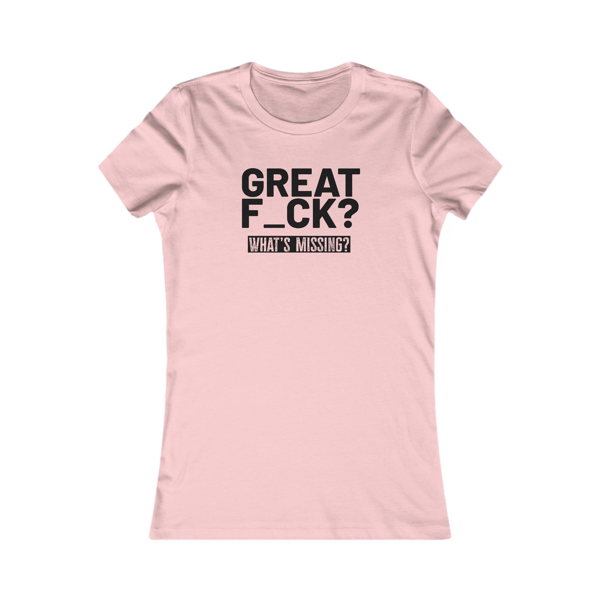 Great F_ck Women's Shirt - High Level Shirts