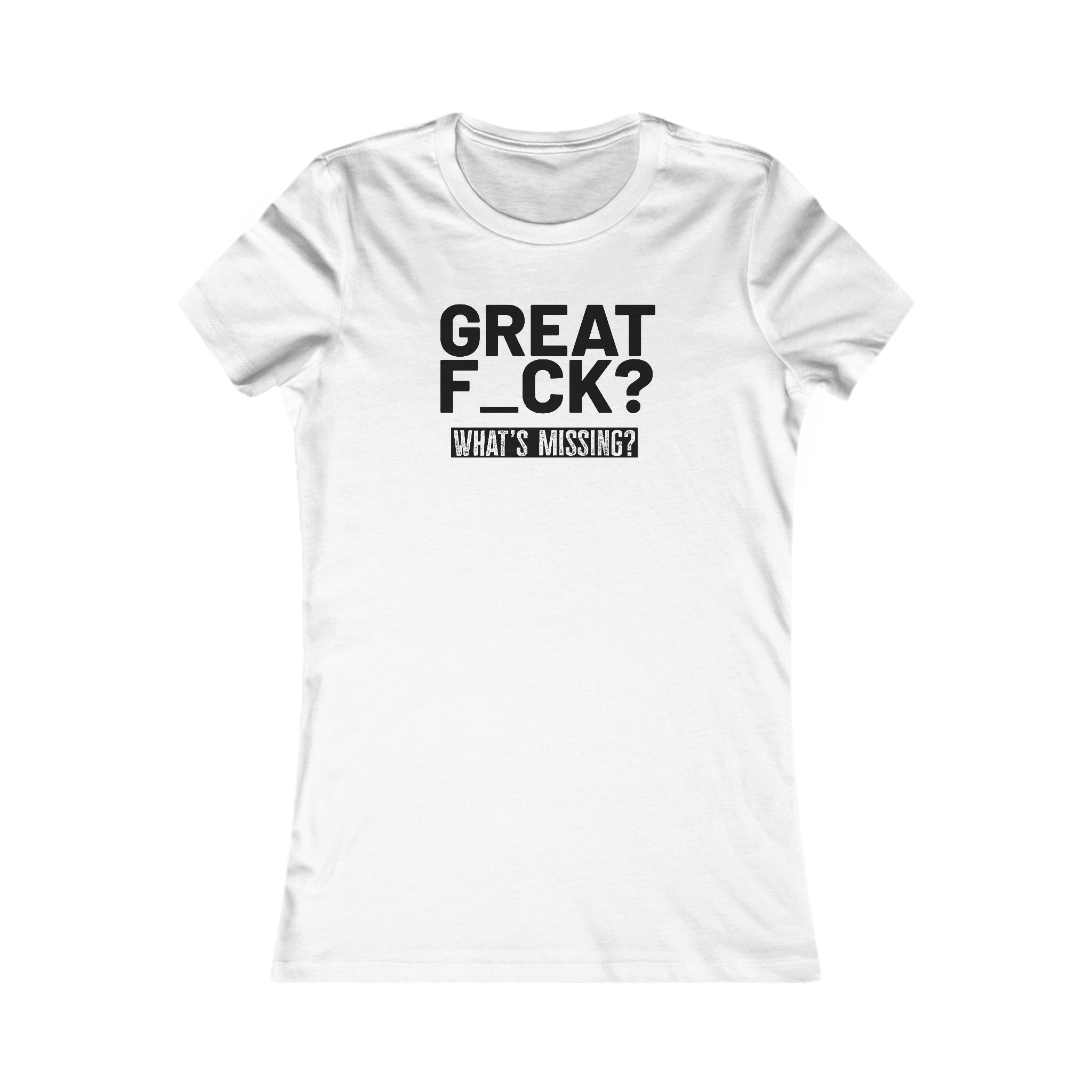 Great F_ck Women's Shirt - High Level Shirts