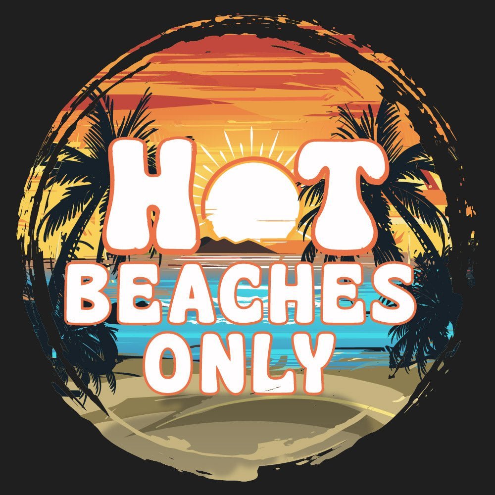 Hot Beaches Only Women's Shirt - High Level Shirts