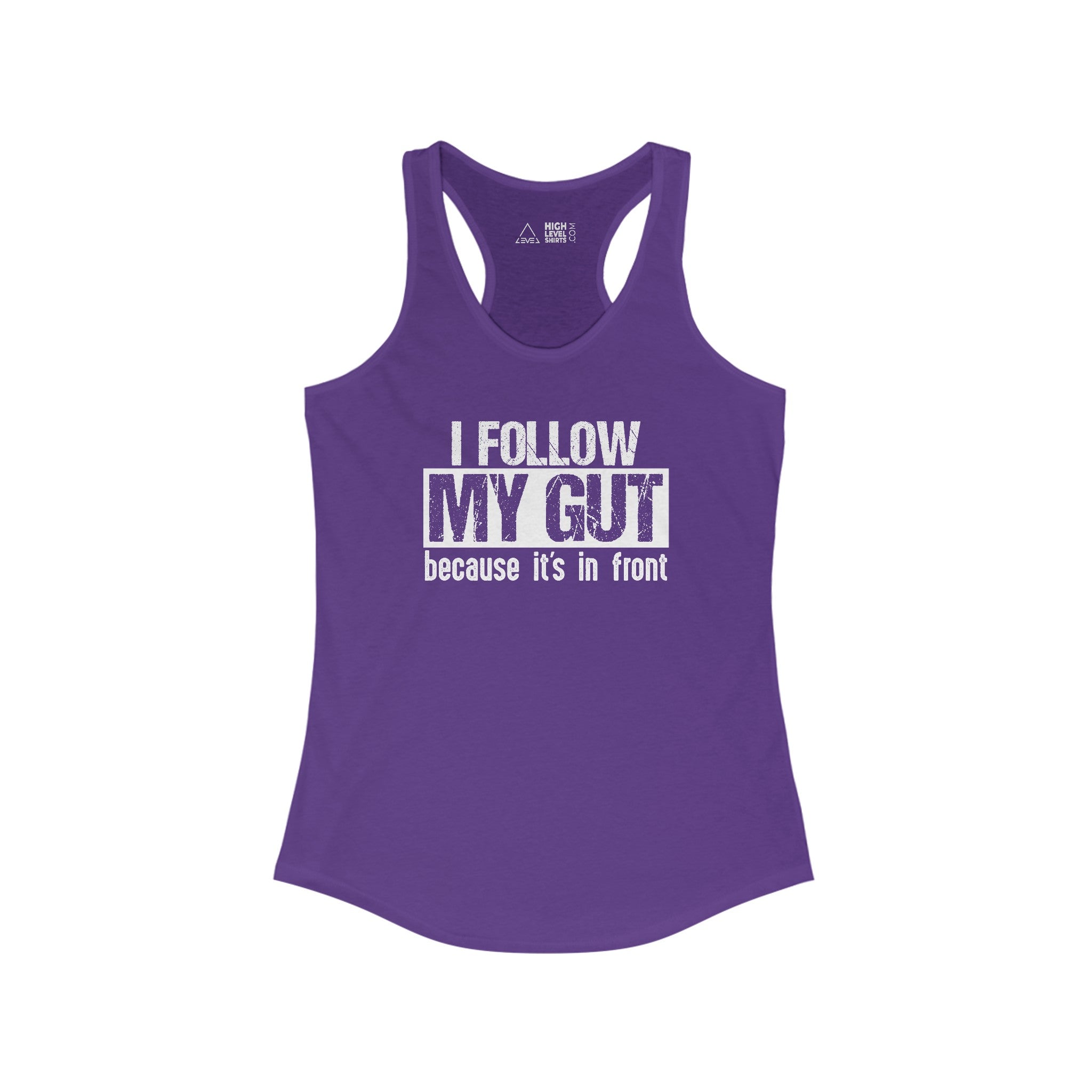 I Follow My Gut Women's Tank Top - High Level Shirts