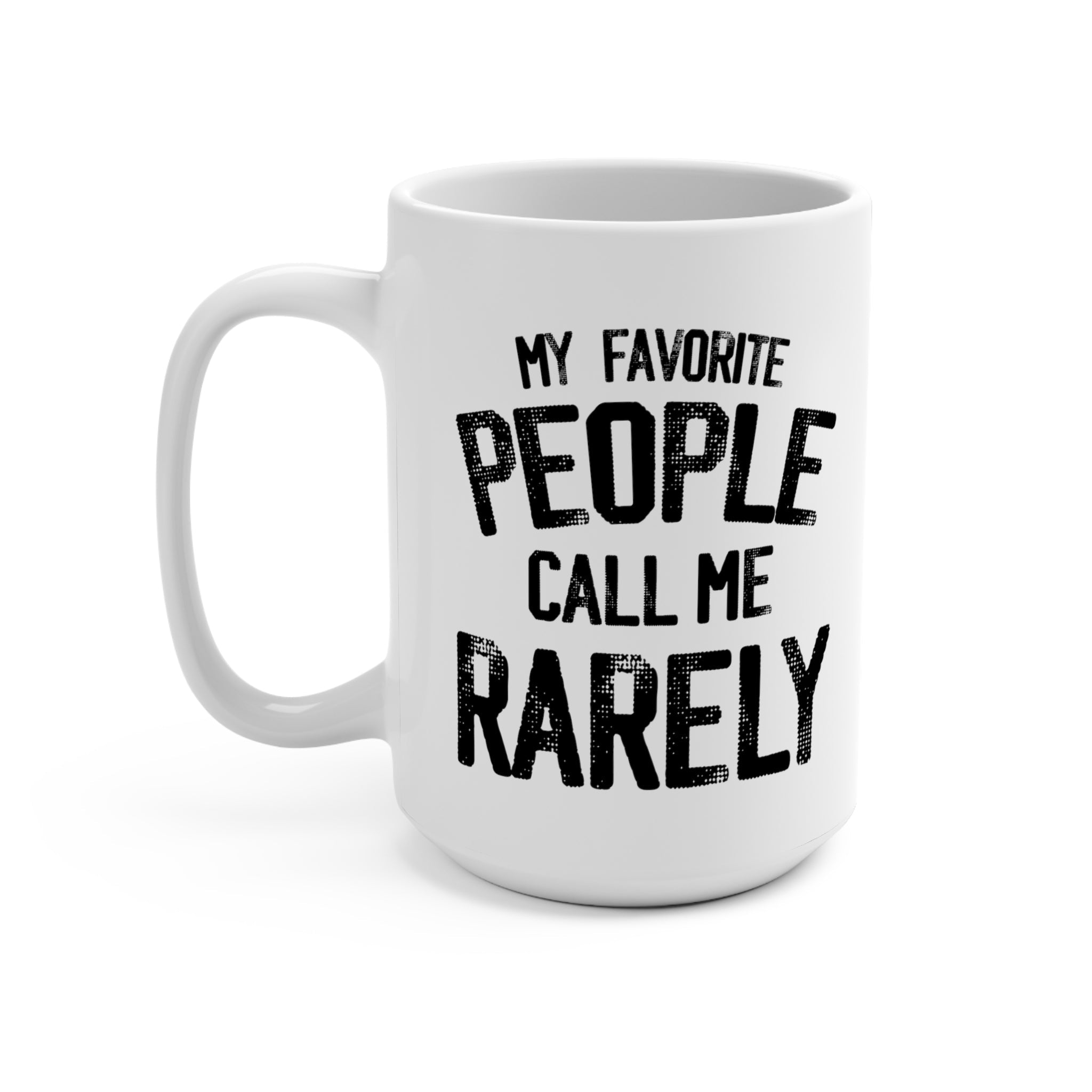 My Favorite People Mug - High Level Shirts