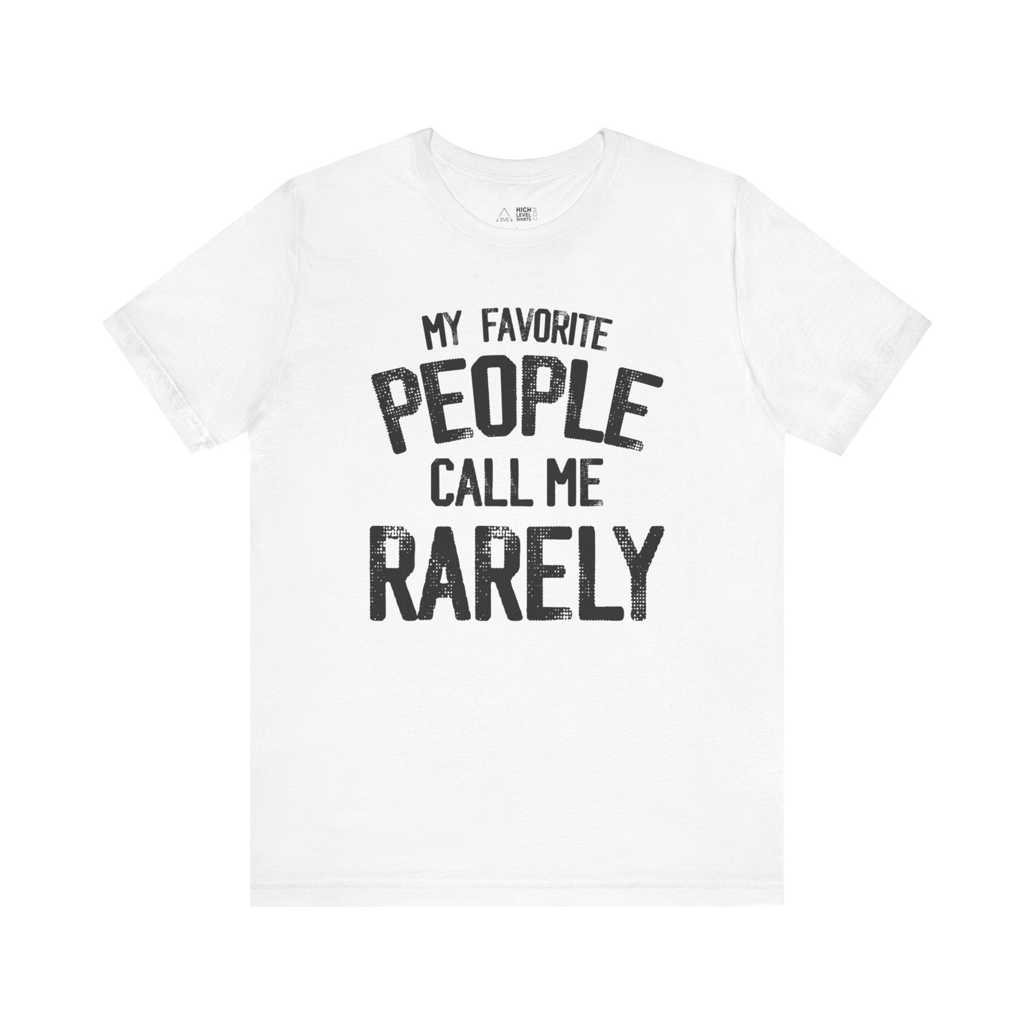 My Favorite People Shirt - High Level Shirts