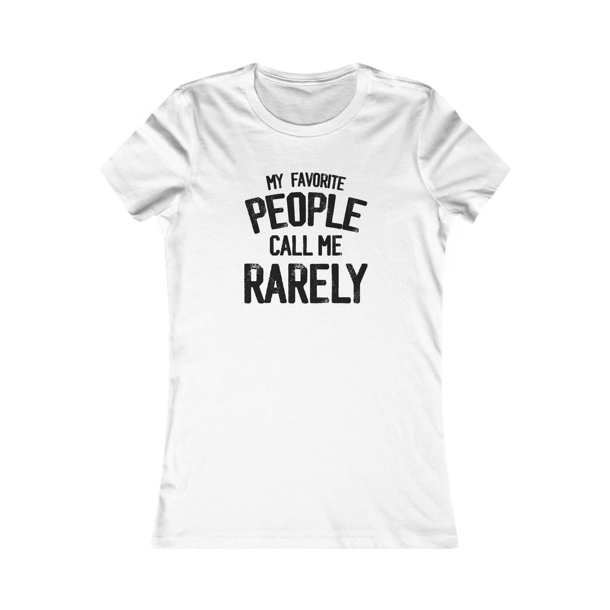 My Favorite People Women's Shirt - High Level Shirts