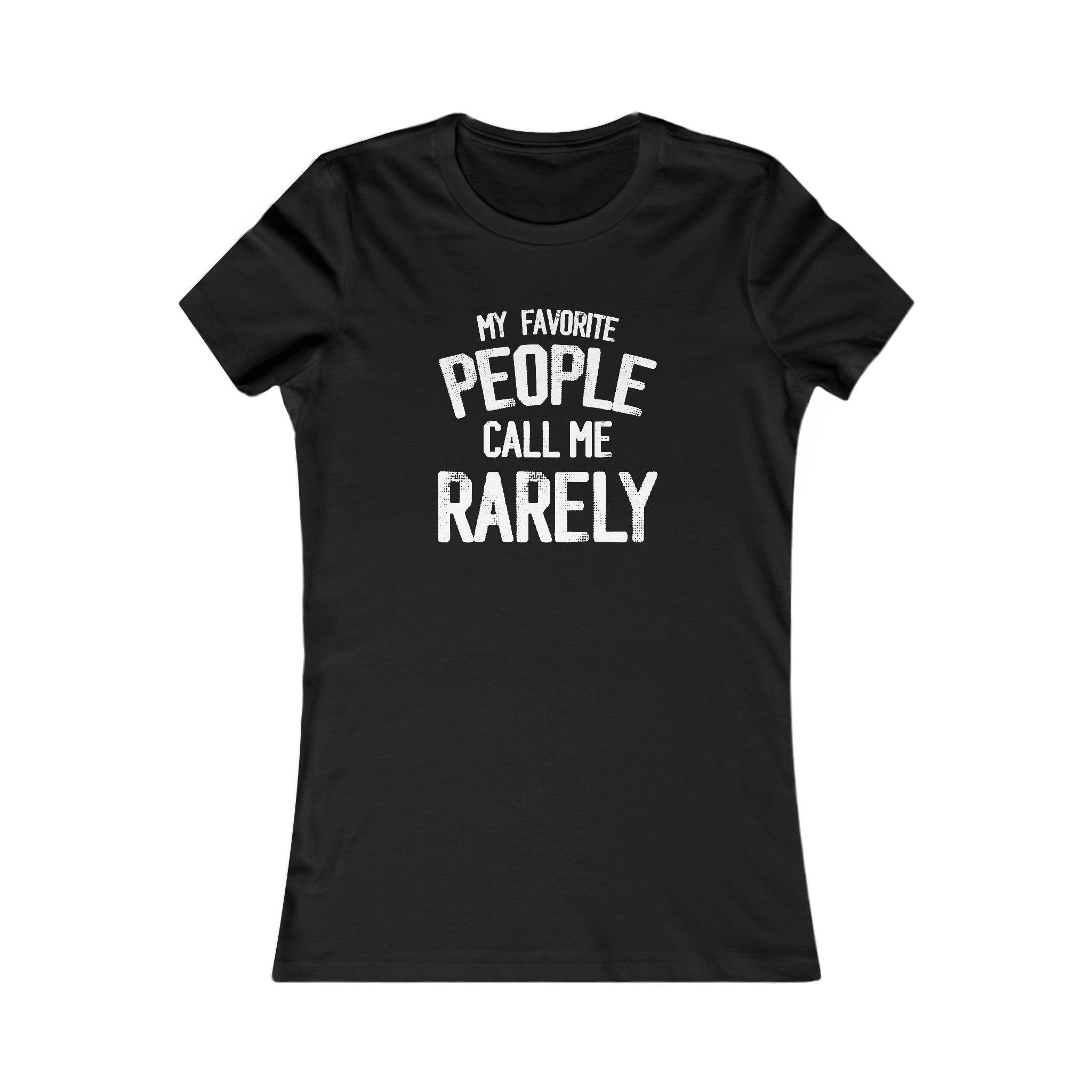 My Favorite People Women's Shirt - High Level Shirts