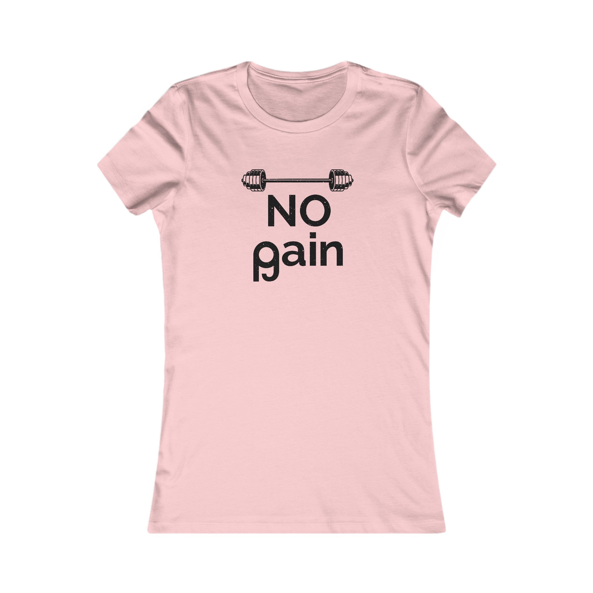 No Pain No Gain Women's Shirt - High Level Shirts