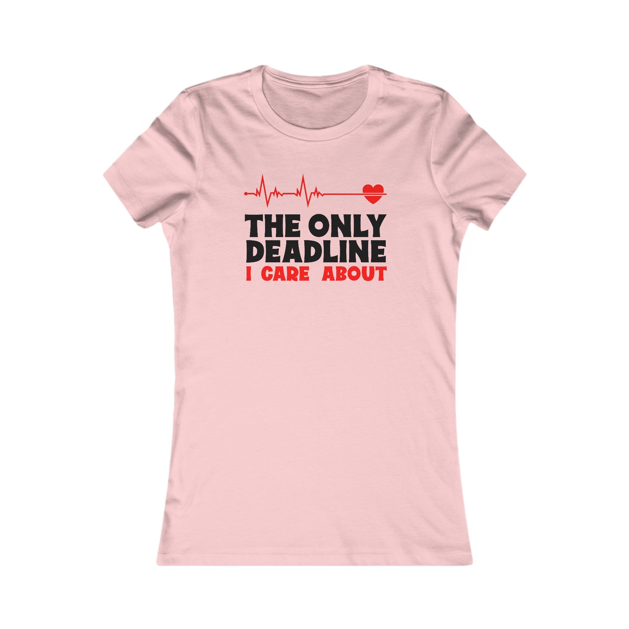 The Only Deadline Women's Shirt - High Level Shirts